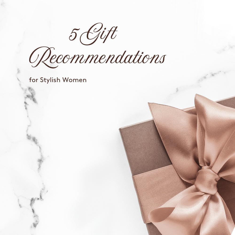 5 Gift Recommendations for Stylish Women - Bocan